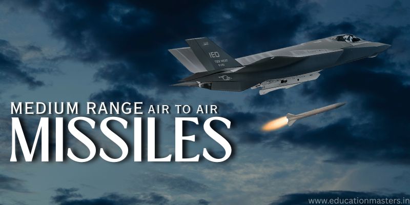 Medium range air to air missiles